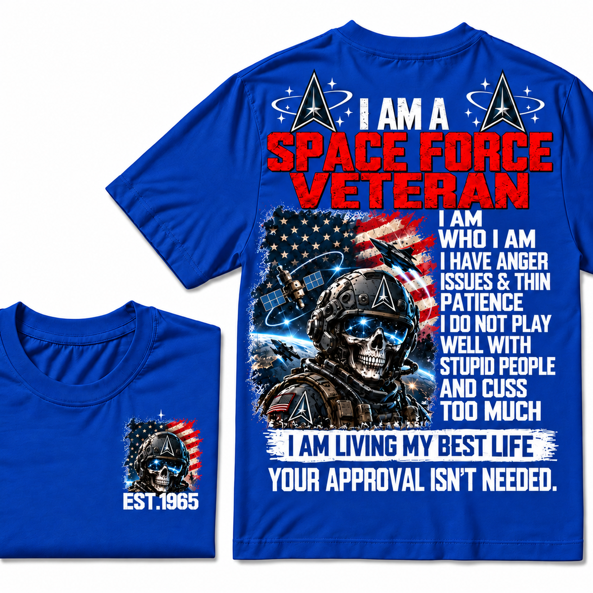 I Am A Space Force Veteran I Am Who I Am Custom Year T-shirts