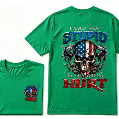 I Can Fix Stupid But It's Gonna Hurt American Flag Skull Front Back Print Unisex Graphic T-Shirt