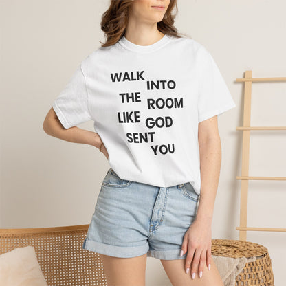 Walk In Like God Sent You
