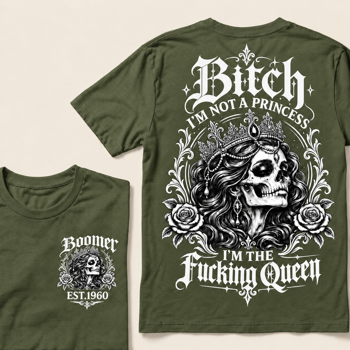 Boomer EST.Year Bitch, I'M NOT A PRINCESS — I'M THE Fucking Queen T-Shirt