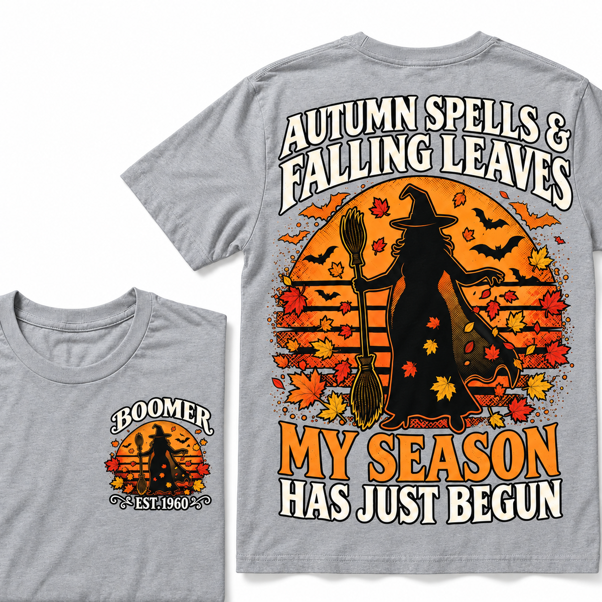 Autumn Spells Falling Leaves My Season Has Just Begun Custom Year Tops