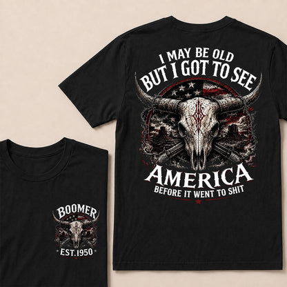 Custom Year I MAY BE OLD BUT I GOT TO SEE AMERICA Full Collection | T-Shirts
