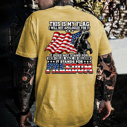 This Is My Flag I Will Not Apologize For It  T-shirt