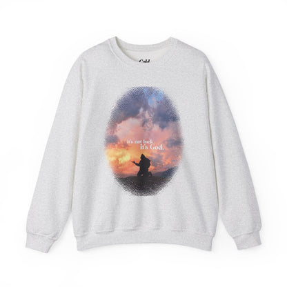 It's Not Luck It's God - Sweatshirt