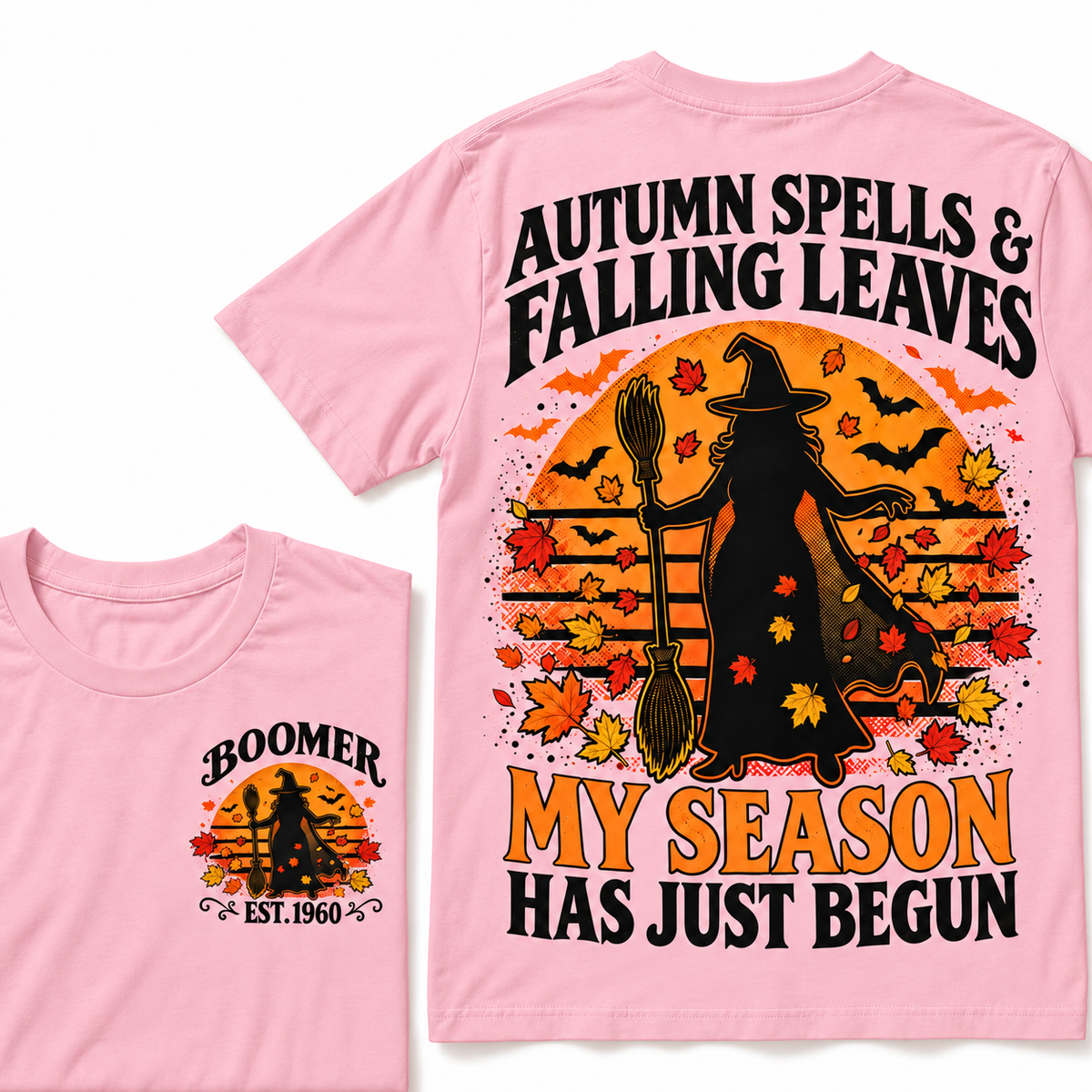 Autumn Spells Falling Leaves My Season Has Just Begun Custom Year Tops
