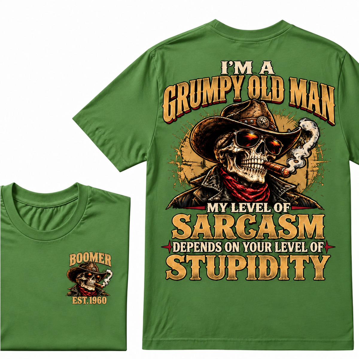I'm A Grumpy Old Man My Level Of Sarcasm Depends On Your Level Of Stupidity Custom YearT-shirt