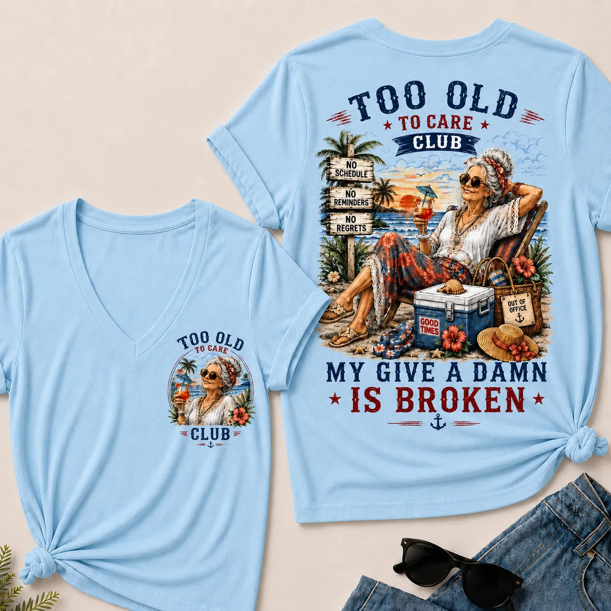 Women's Too Old to Care Club – Out of Office. Good Times Only.  V-Neck T-Shirt The Original