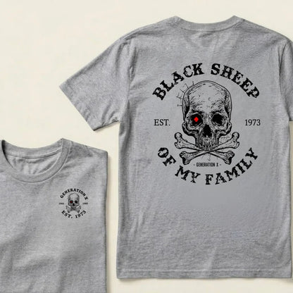 Gen X Black Sheep of My Family – Custom EST. Year T-Shirt