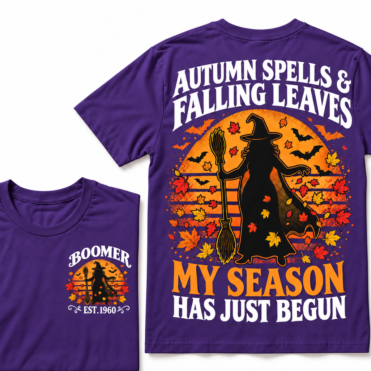 Autumn Spells Falling Leaves My Season Has Just Begun Custom Year Tops