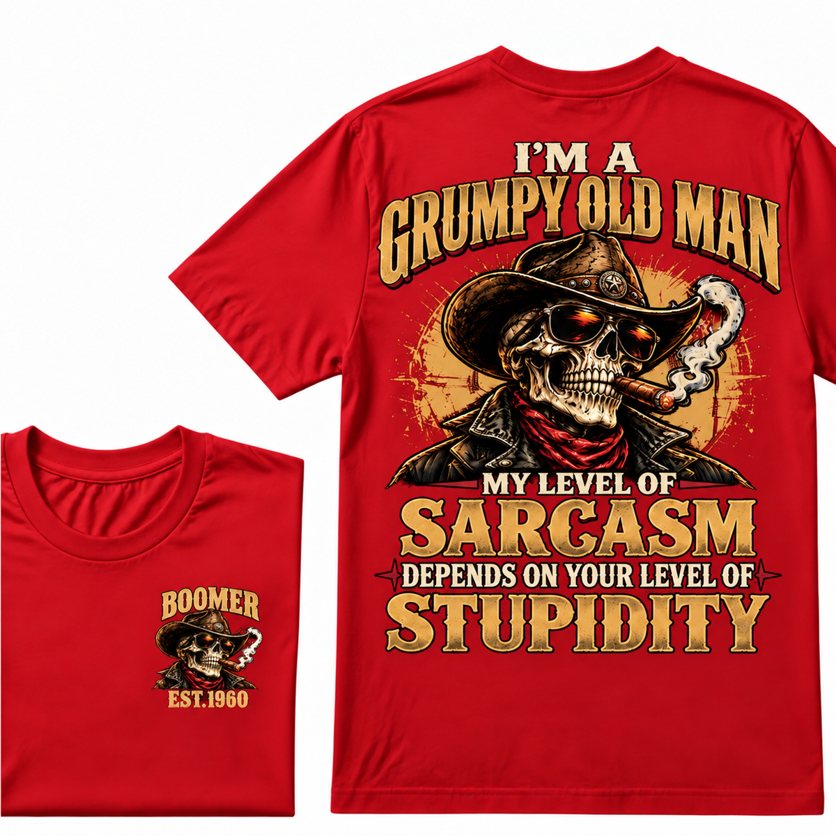 I'm A Grumpy Old Man My Level Of Sarcasm Depends On Your Level Of Stupidity Custom YearT-shirt