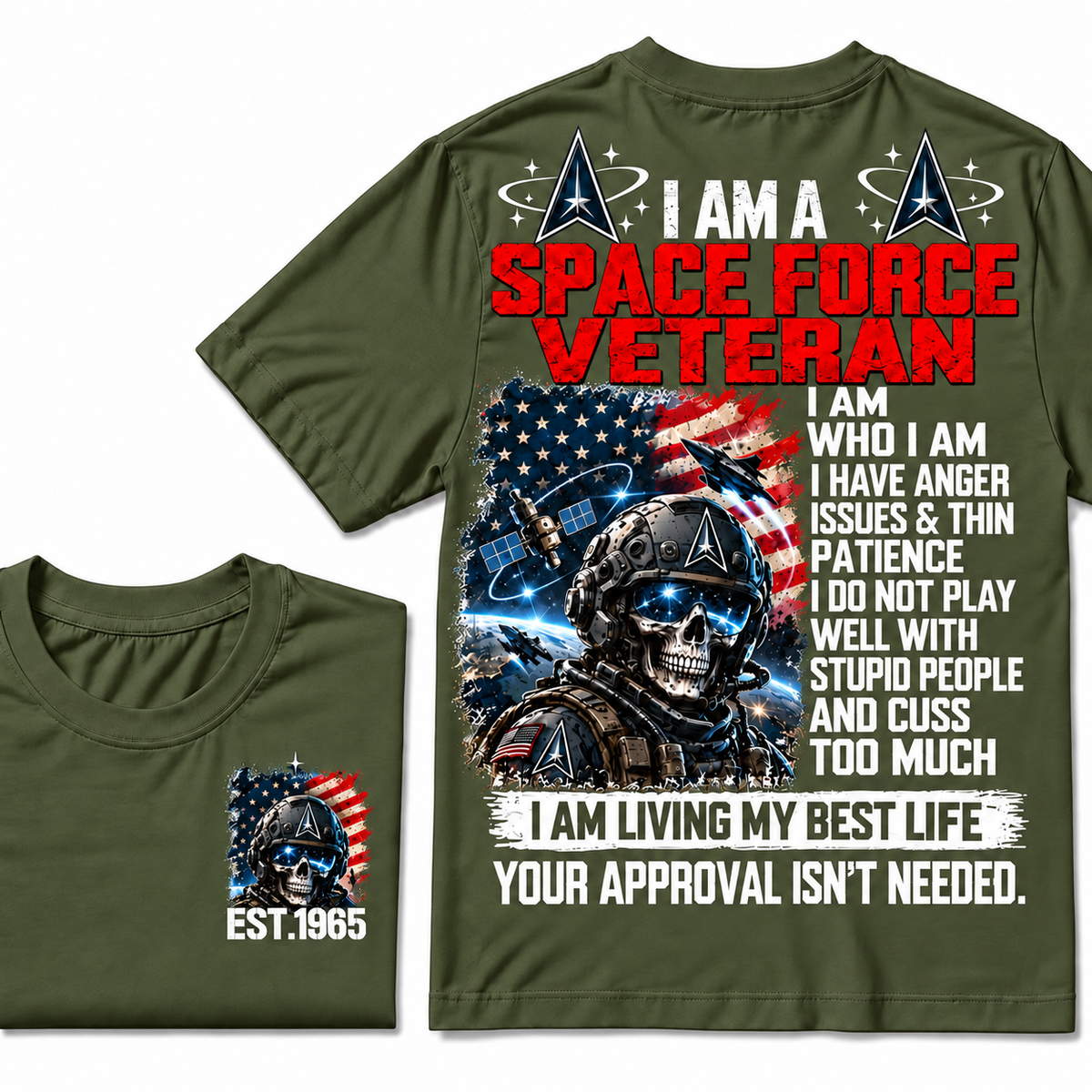 I Am A Space Force Veteran I Am Who I Am Custom Year T-shirts