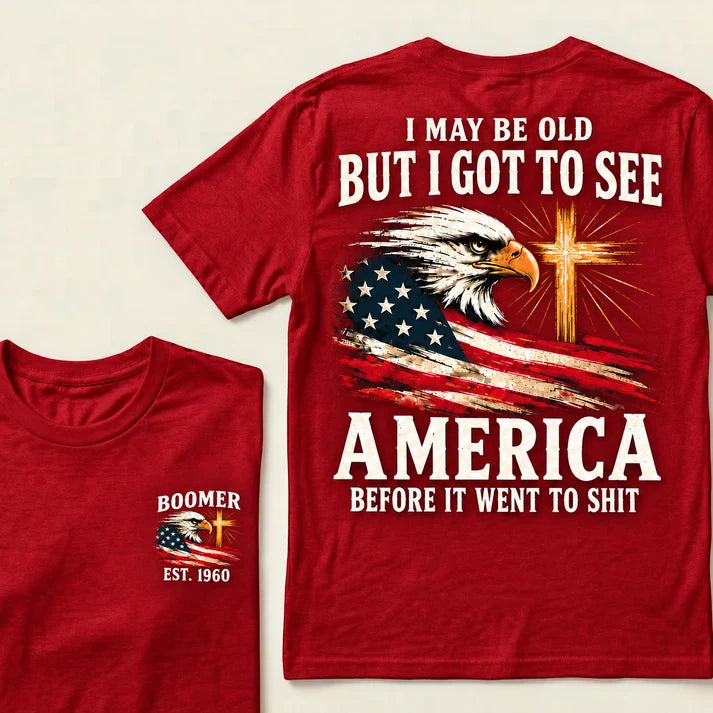 Boomer I May Be Old But I Got To See America Vintage Eagle USA Flag T-Shirt