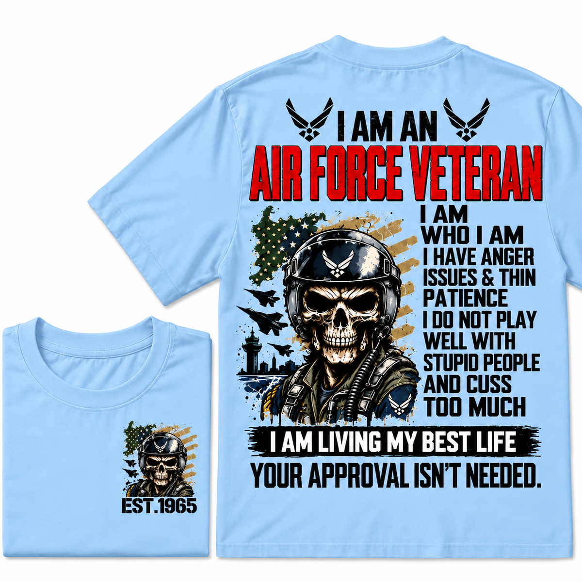 I Am An Air Force Veteran I Am Who I Am Custom Year T-shirts