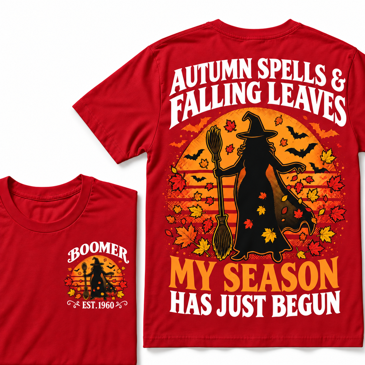 Autumn Spells Falling Leaves My Season Has Just Begun Custom Year Tops