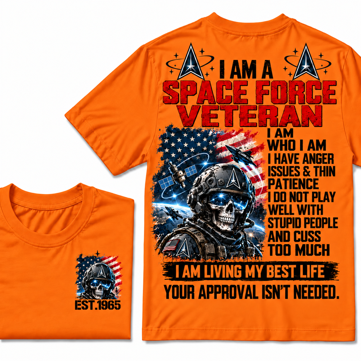 I Am A Space Force Veteran I Am Who I Am Custom Year T-shirts