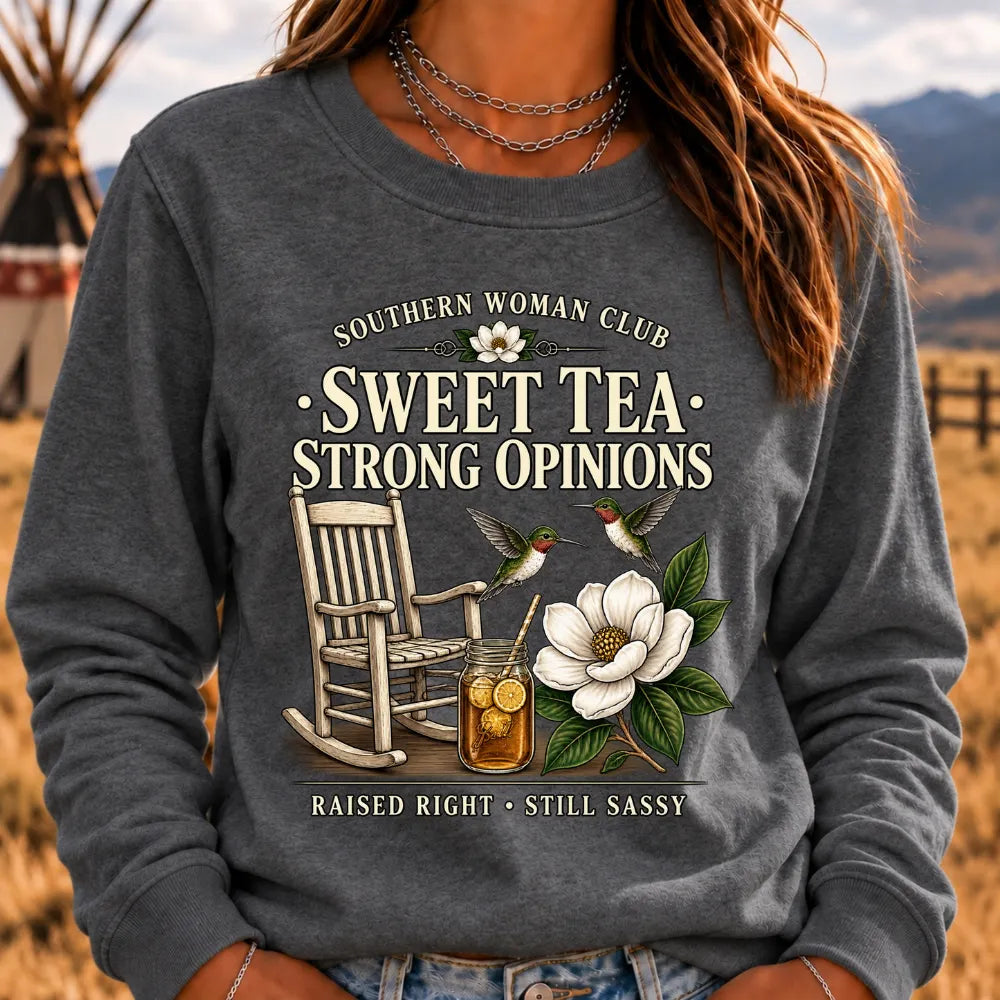 Southern Woman Club – Sweet Tea & Strong Opinions Vintage Sweatshirt