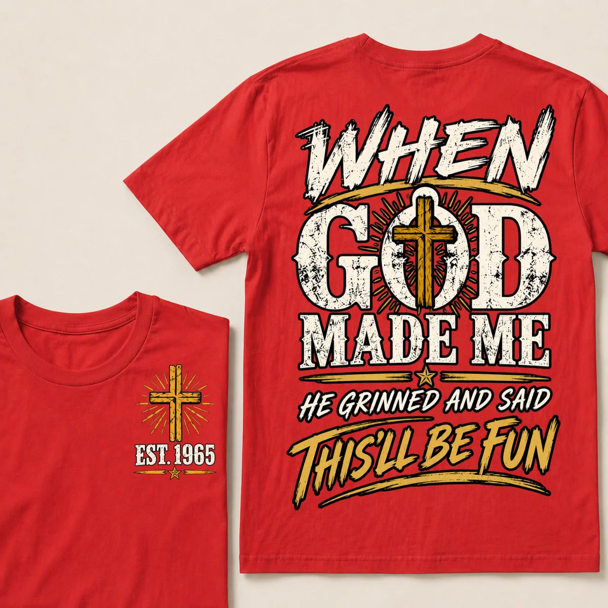 When God Made Me, He Grinned and Said “This’ll Be Fun” – Custom Birth Year T-Shirt