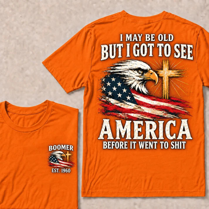 Boomer I May Be Old But I Got To See America Vintage Eagle USA Flag T-Shirt