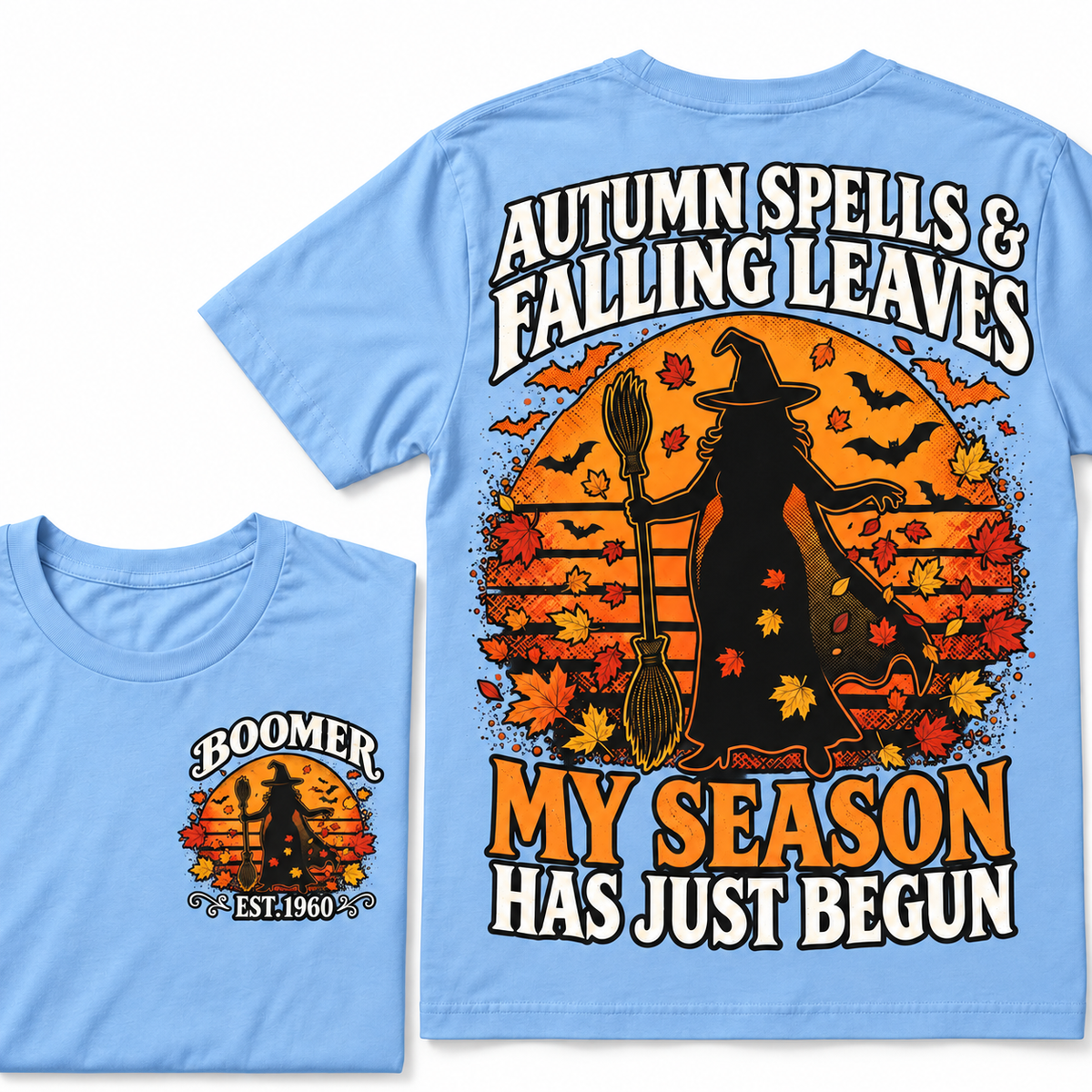 Autumn Spells Falling Leaves My Season Has Just Begun Custom Year Tops