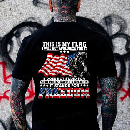 This Is My Flag I Will Not Apologize For It  T-shirt