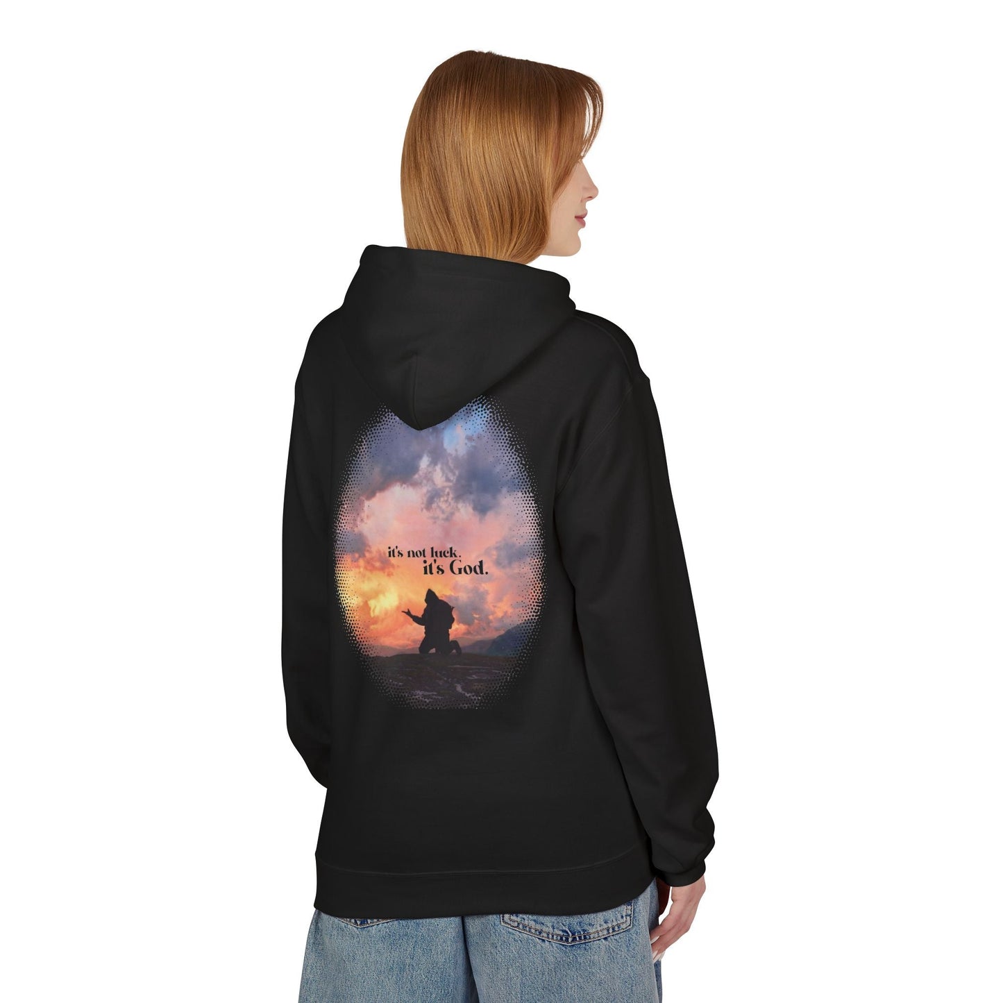 It's Not Luck It's God - Hoodie