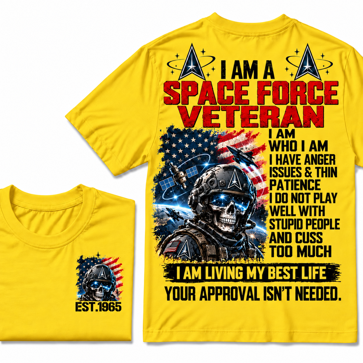 I Am A Space Force Veteran I Am Who I Am Custom Year T-shirts