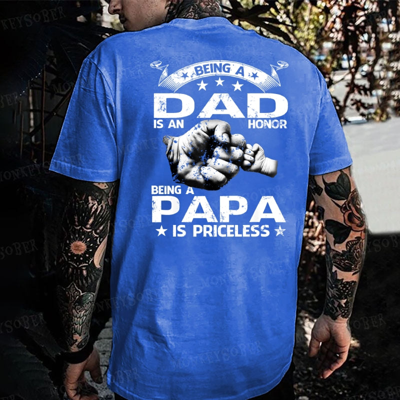 Being A Dad Is An Honor Being A Papa Is Priceless T-shirt