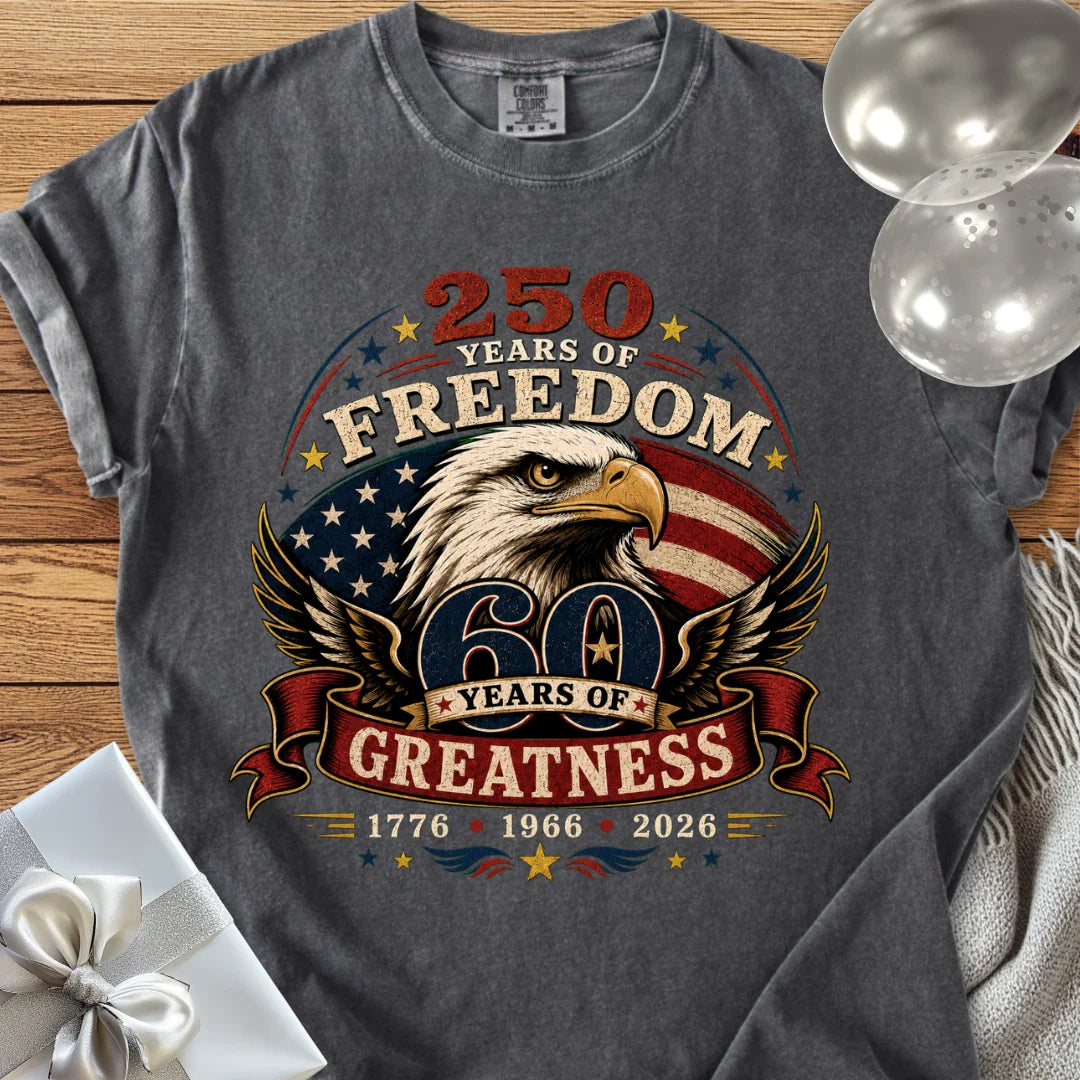 250 Years of Freedom, 60 Years of Greatness - Premium America 250 T-Shirt