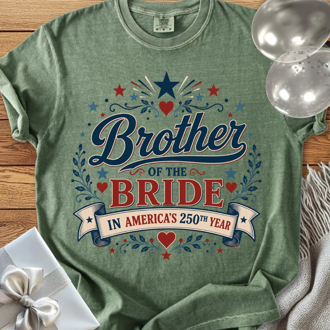 Brother of the Bride In America's 250th Year - Premium America 250 Wedding T-Shirt
