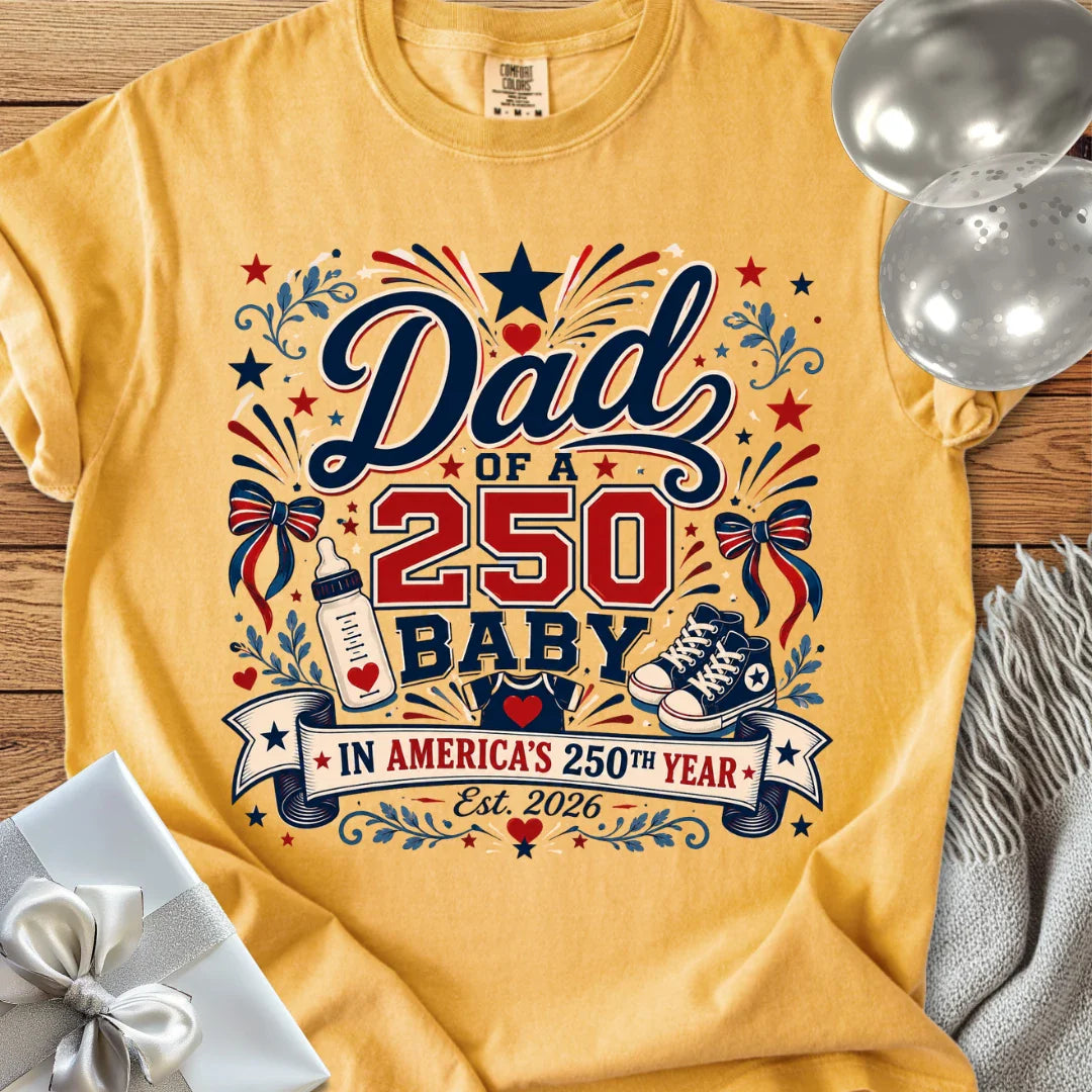 Dad of a 250 Baby - Premium America 250 T-Shirt