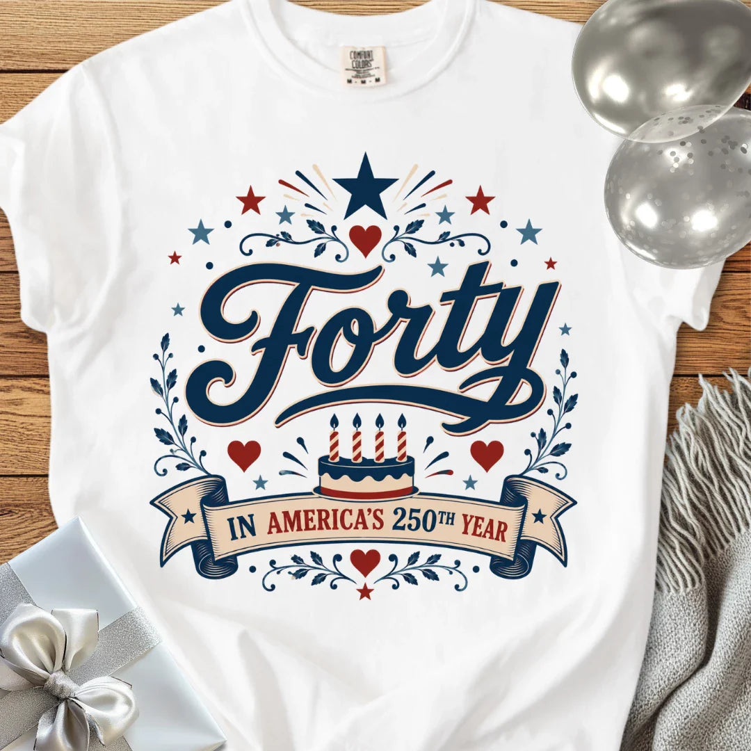 Forty in America's 250th Year - Premium America 250 Birthday T-Shirt