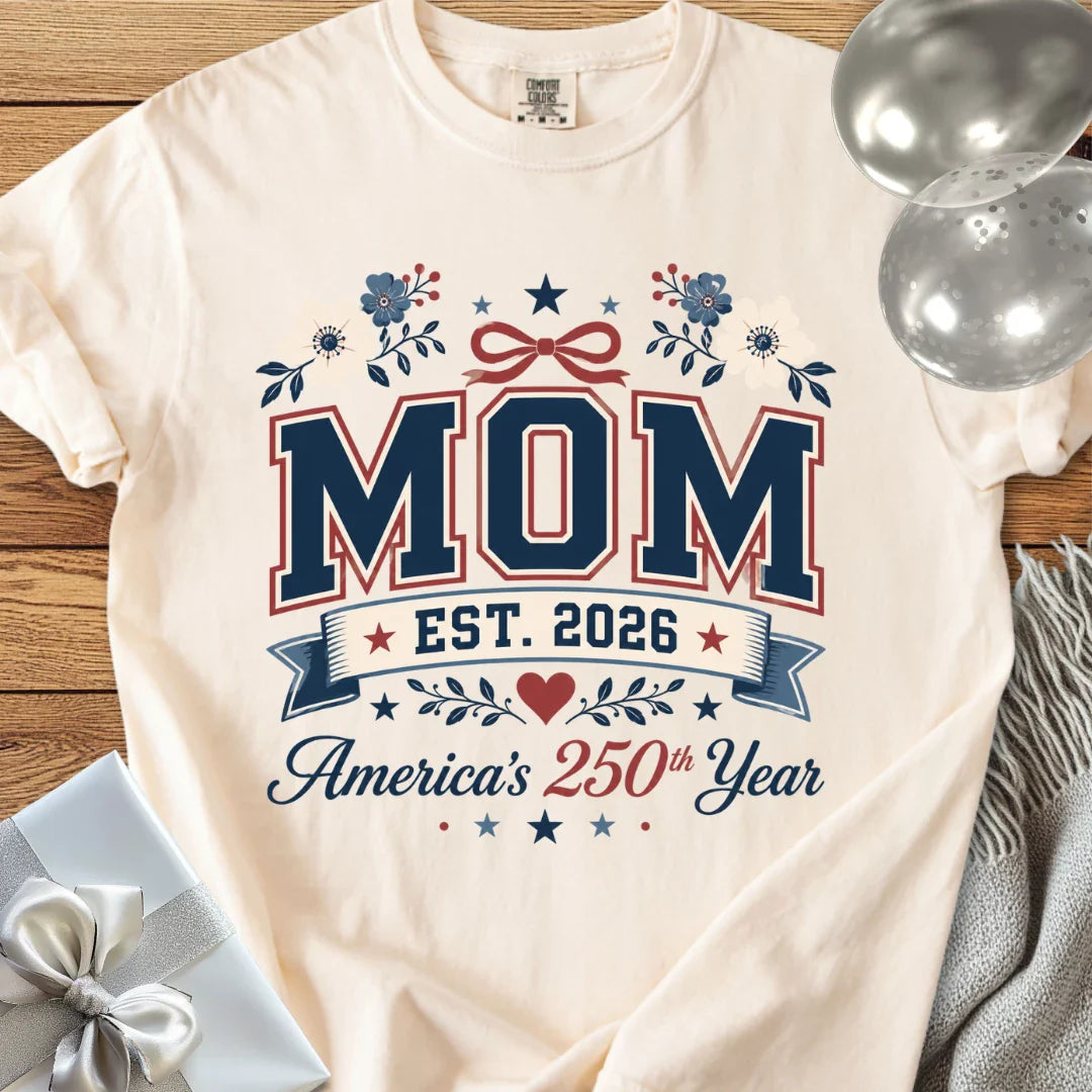 MOM Est. 2026, America's 250th Year - Premium America 250 T-Shirt