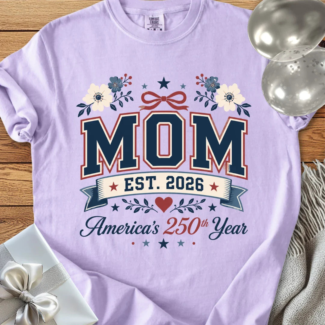 MOM Est. 2026, America's 250th Year - Premium America 250 T-Shirt