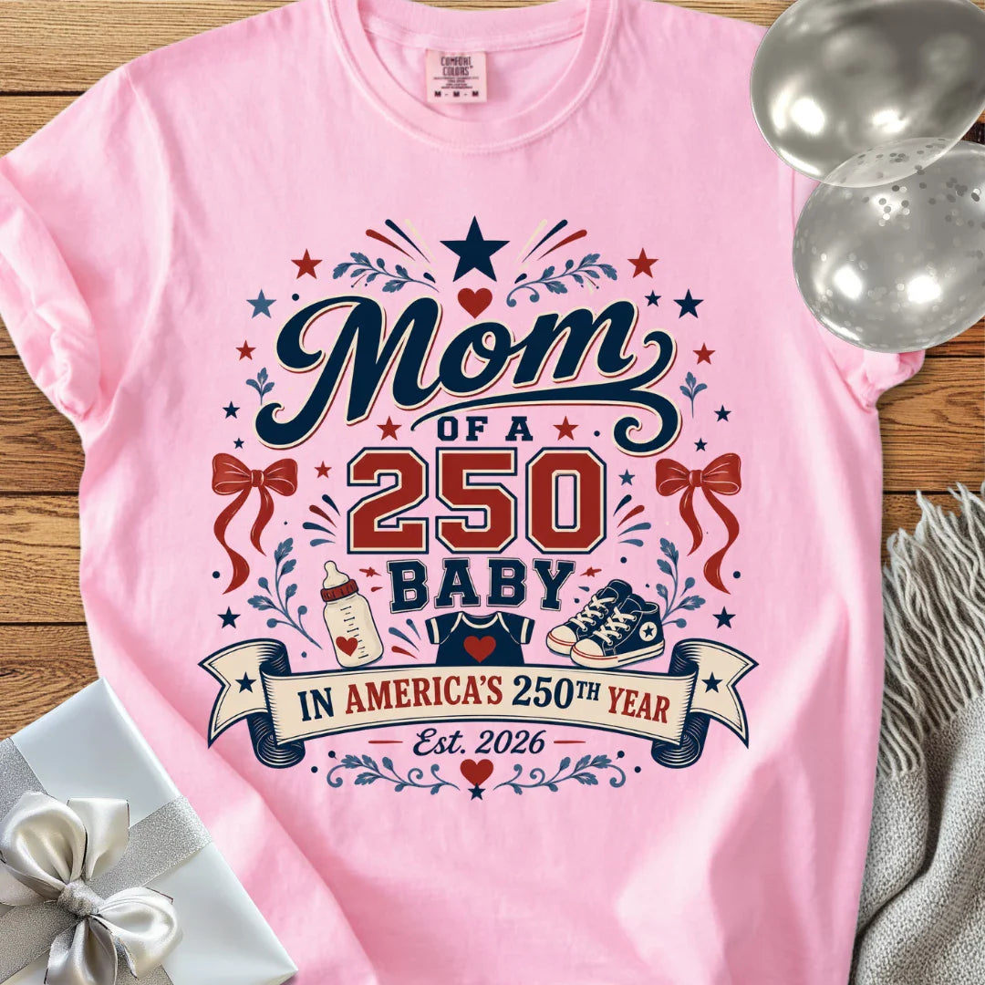 Mom of a 250 Baby - Premium America 250 T-Shirt