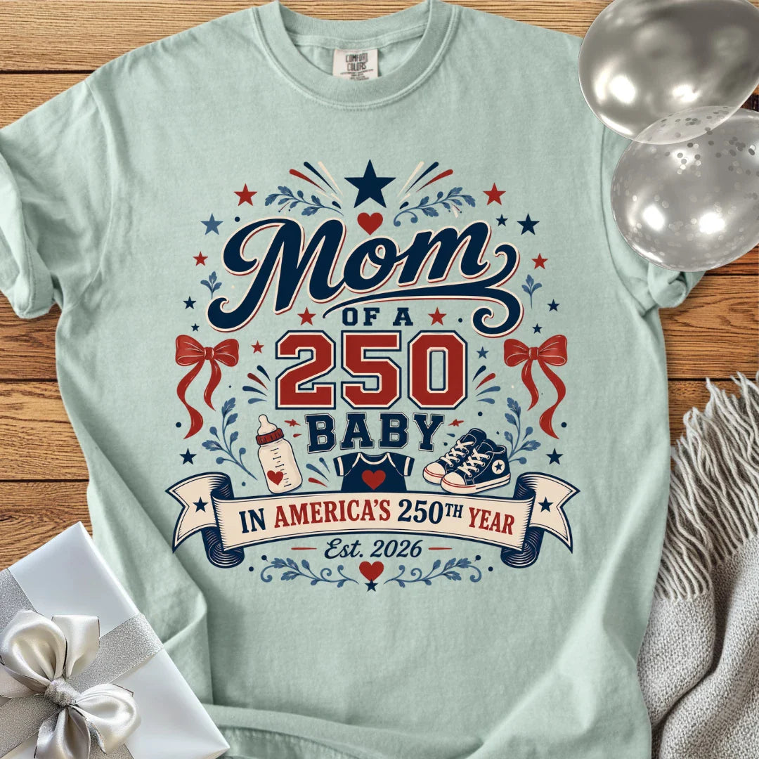 Mom of a 250 Baby - Premium America 250 T-Shirt