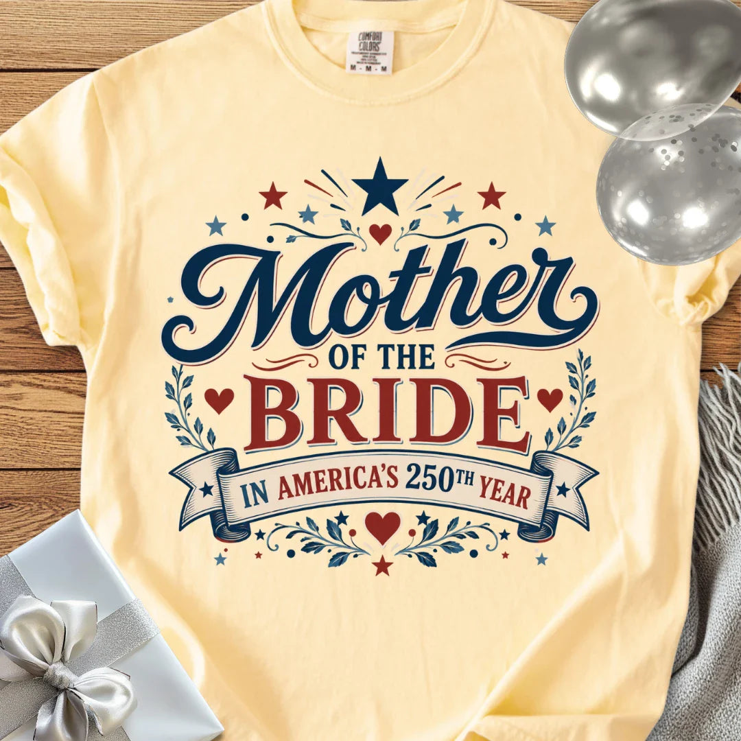 Mother of the Bride In America's 250th Year - Premium America 250 Wedding T-Shirt