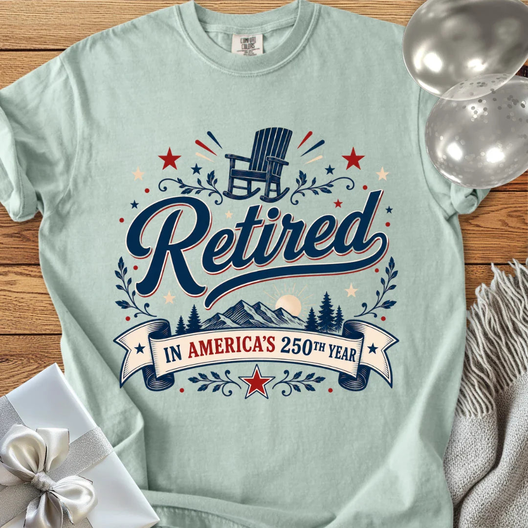 Retired in America's 250th Year - Premium America 250 T-Shirt