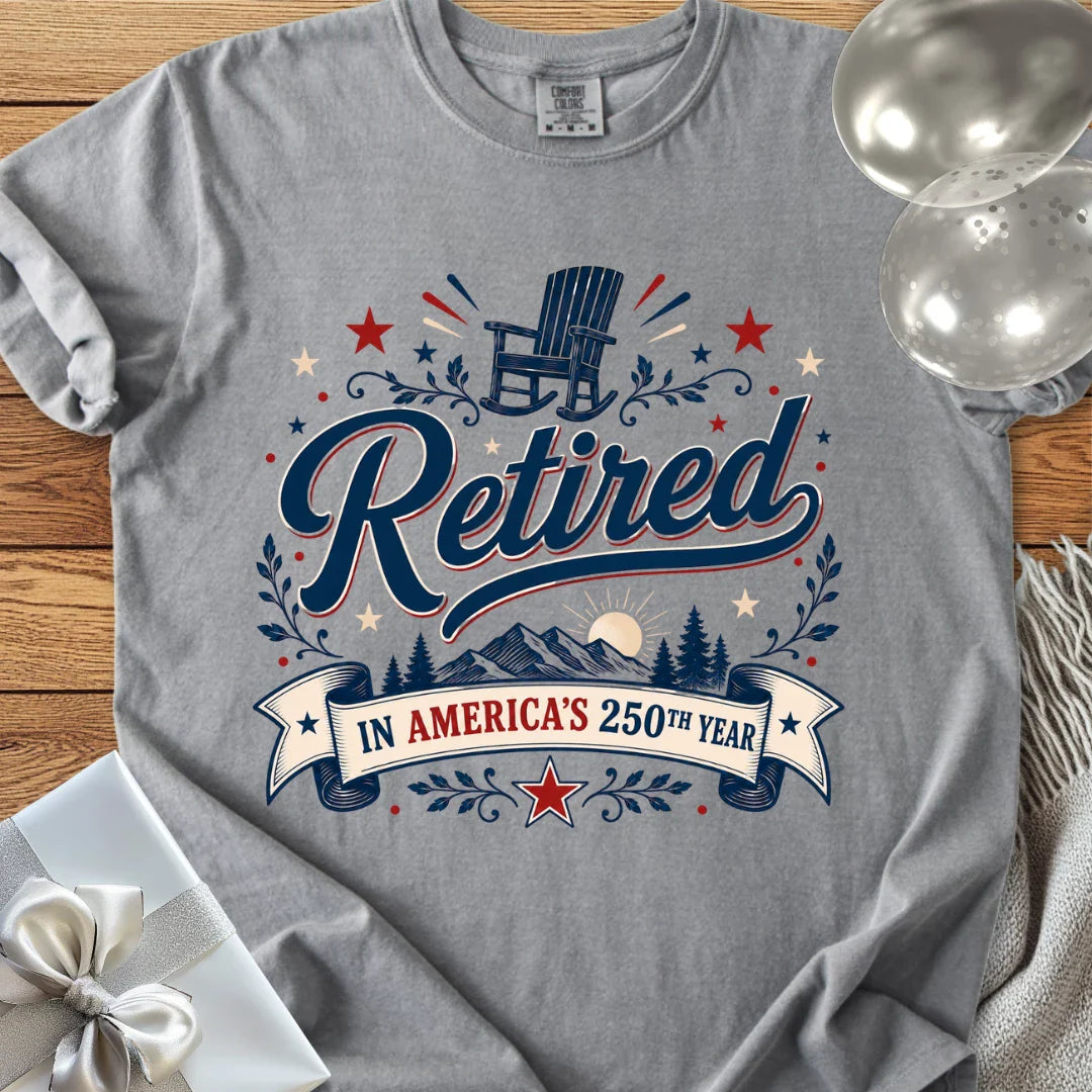 Retired in America's 250th Year - Premium America 250 T-Shirt