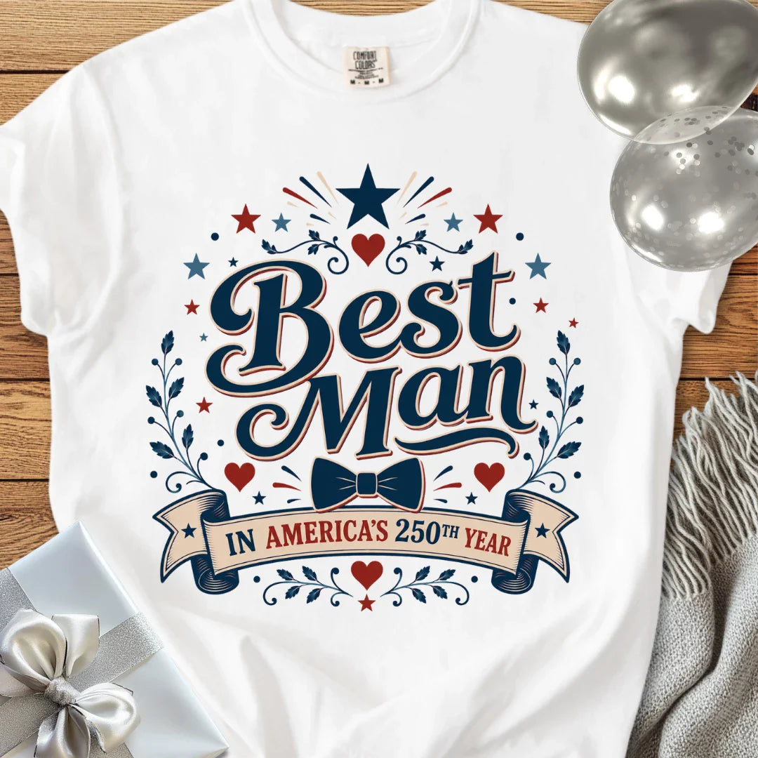 Best Man in America’s 250th Year - Premium America 250 Wedding T-Shirt
