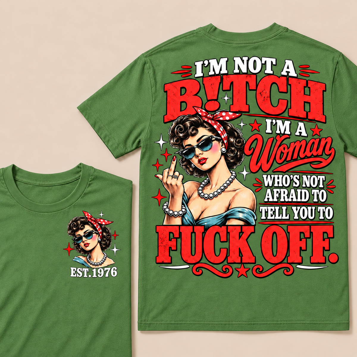 I'm Not A B!tch I'm A Woman Who's Not Afraid To Tell You To Fuck Off  T-Shirt