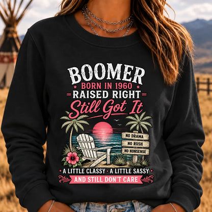 Boomer – Born in [Your Year], Raised Right, Still Got It Custom Sweatshirt