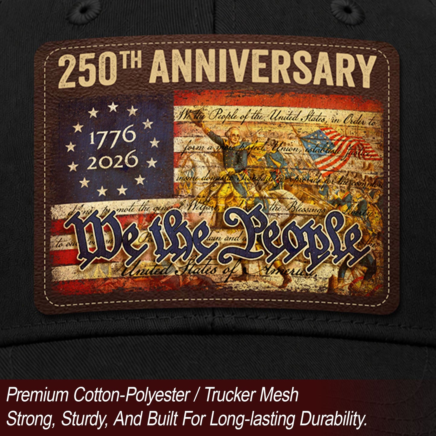 USA 250th Anniversary We The People Leather Patch Trucker Hat Patriotic Mesh Cap