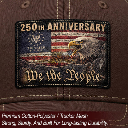 Patriotic Leather Patch Cap We The People 250th Anniversary Graphic Mesh Back Hat