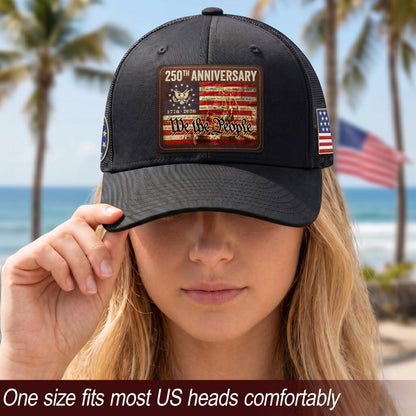 US 250th Anniversary Leather Patch Hat We The People Constitution Trucker Cap