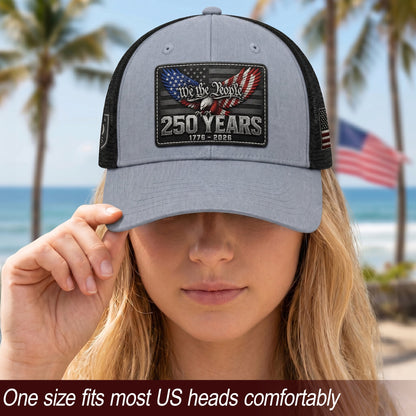 We The People 250 Years Hat - US Patriotic 1776-2026 American Flag Mesh Trucker Cap