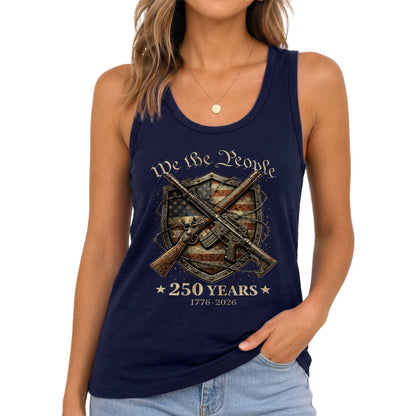We The People 250 Years Tank Top Women 1776-2026 Patriotic Crossed Rifles US Shirt