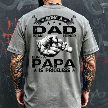 Being A Dad Is An Honor Being A Papa Is Priceless T-shirt