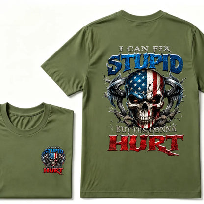 I Can Fix Stupid But It's Gonna Hurt American Flag Skull Front Back Print Unisex Graphic T-Shirt