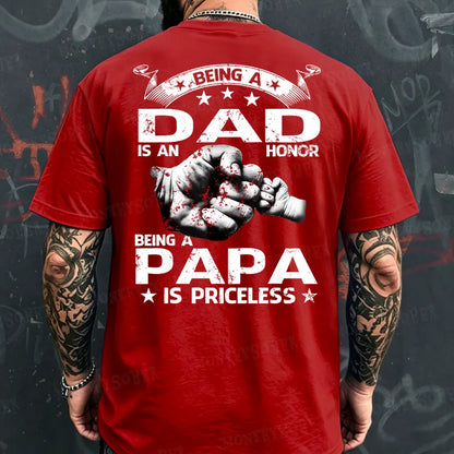 Being A Dad Is An Honor Being A Papa Is Priceless T-shirt