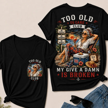 Women's Too Old to Care Club – Out of Office. Good Times Only.  V-Neck T-Shirt The Original